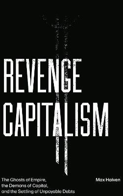 Revenge Capitalism(English, Paperback, Haiven Max)