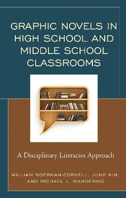Graphic Novels in High School and Middle School Classrooms(English, Paperback, Boerman-Cornell William)