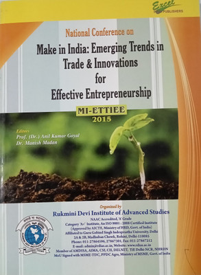 National Conference on Make in India: Emerging Trends in Trade & Innovations for Effective Entrepreneurship (MI-ETTIEE)(Paperback, Editors : Dr. Anil Kumar Goyal, Dr. Manish Madan) National Conference on Make in India: Emerging Trends in Trade & Innovations for Effective Entrepreneurship (MI-ETTIEE)(Paperback, Editors : Dr. Anil Kumar Goyal, Dr. Manish Madan)