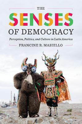 The Senses of Democracy(English, Paperback, Masiello Francine R.)