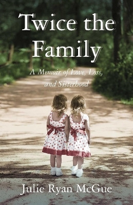Twice the Family(English, Paperback, McGue Julie Ryan)