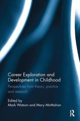 Career Exploration and Development in Childhood(English, Paperback, unknown)