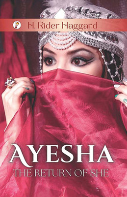 Ayesha, the Return of She(English, Paperback, H Rider Haggard)