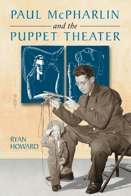 Paul McPharlin and the Puppet Theater(English, Paperback, Howard Ryan)