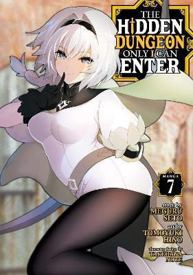 The Hidden Dungeon Only I Can Enter (Manga) Vol. 7(English, Paperback, Seto Meguru)