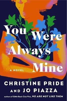 You Were Always Mine(English, Hardcover, Pride Christine)