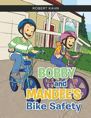 BOBBY AND MANDEE'S Bike Safety(English, Paperback, Kahn Robert)