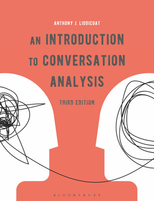 An Introduction to Conversation Analysis(English, Paperback, Liddicoat Anthony J. Dr.)