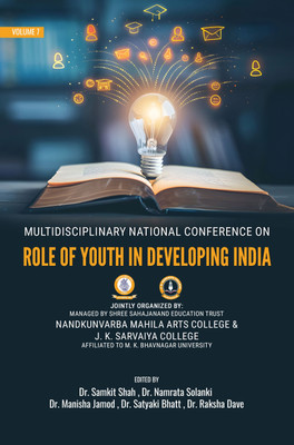 MULTIDISCIPLINARY NATIONAL CONFERENCE ON ROLE OF YOUTH IN DEVELOPING INDIA | VOLUME 7(Paperback, Dr. Samkit Shah, Dr. Namrata Solanki, Dr. Manisha Jamod, Dr. Satyaki Bhatt, Dr. Raksha Dave) MULTIDISCIPLINARY NATIONAL CONFERENCE ON ROLE OF YOUTH IN DEVELOPING INDIA | VOLUME 7(Paperback, Dr. Samkit Shah, Dr. Namrata Solanki, Dr. Manisha Jamod, Dr. Satyaki Bhatt, Dr. Raksha Dave)