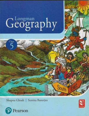 LONGMAN GEOGRAPHY CLASS 5 PEARSON LONGMAN(Paperback, SHOPNA GHOSH, SUMITA BANERJEE)