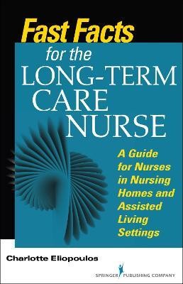 Fast Facts for the Long-Term Care Nurse(English, Paperback, Eliopoulos Charlotte)