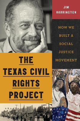 The Texas Civil Rights Project(English, Hardcover, Harrington Jim)