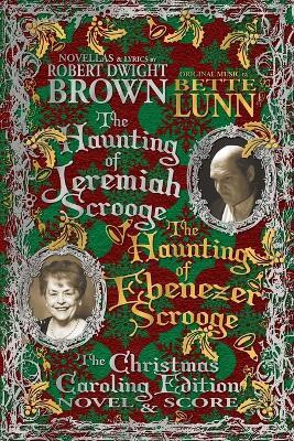 The Haunting of Jeremiah Scrooge / The Haunting of Ebenezer Scrooge - Christmas Caroling Edition(English, Paperback, Brown Robert Dwight)