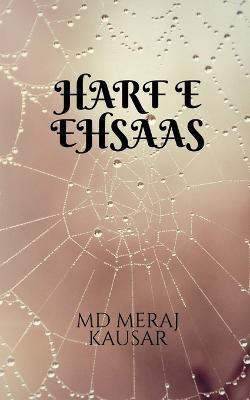 Harf E Ehsaas(English, Paperback, Meraj MD)