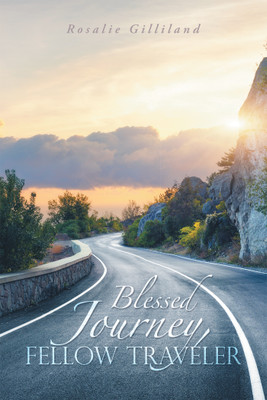 Blessed Journey, Fellow Traveler(Paperback, Rosalie Gilliland)