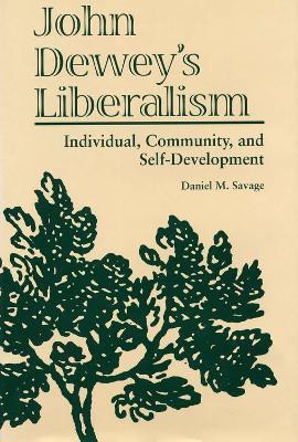 John Dewey's Liberalism(English, Hardcover, Savage Daniel)