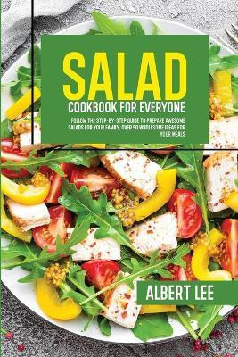 Salad Cookbook For Everyone(English, Paperback, Lee Albert)