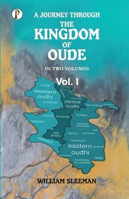 A Journey Through the Kingdom of Oude, Volumes I(English, Paperback, Sleeman William)