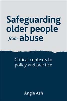 Safeguarding Older People from Abuse(English, Paperback, Ash Angie)