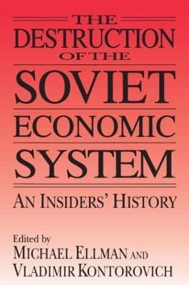 The Destruction of the Soviet Economic System: An Insider's History(English, Paperback, Ellman Michael)
