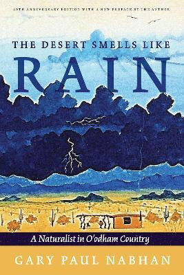 The Desert Smells Like Rain(English, Paperback, Nabhan Gary Paul)