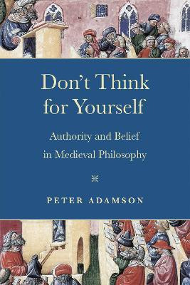 Don't Think for Yourself(English, Paperback, Adamson Peter)