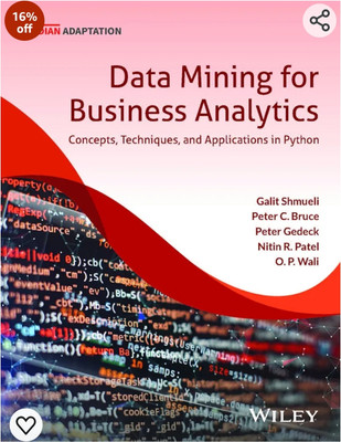 Data Mining for Business Analytics: Concepts, Techniques and Applicati(English, Paperback, unknown)