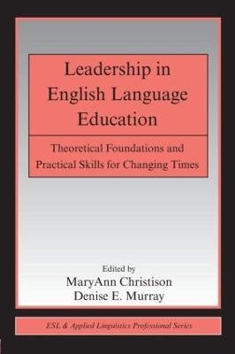 Leadership in English Language Education  - Theoretical Foundations and Practical Skills for Changing Times(English, Paperback, unknown)