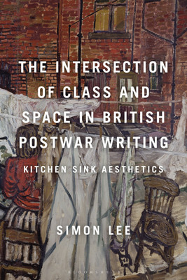 The Intersection of Class and Space in British Postwar Writing(English, Hardcover, Lee Simon)