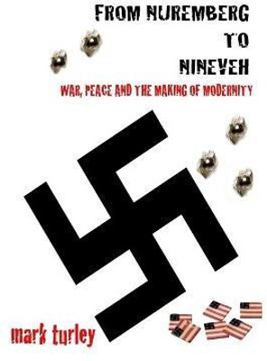 From Nuremberg to Nineveh(English, Paperback, Turley Mark)