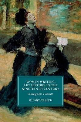 Women Writing Art History in the Nineteenth Century(English, Paperback, Fraser Hilary)