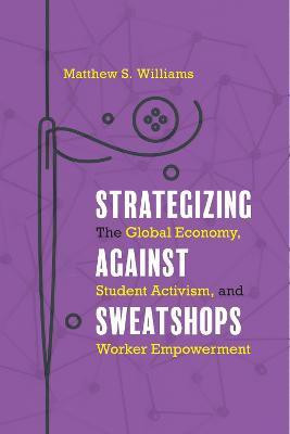 Strategizing Against Sweatshops(English, Paperback, Williams Matthew S.)