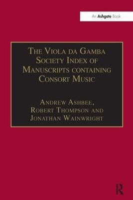 The Viola da Gamba Society Index of Manuscripts containing Consort Music(English, Hardcover, Ashbee Andrew)