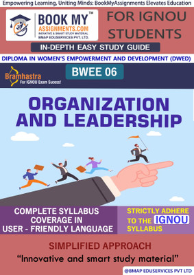 IGNOU BWEE 6 Organization and Leadership Study Guide (In Depth Guide) for Ignou Student(Paperback, BMA Publication)
