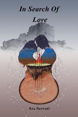 In Search Of Love(English, Paperback, Servati Ata)