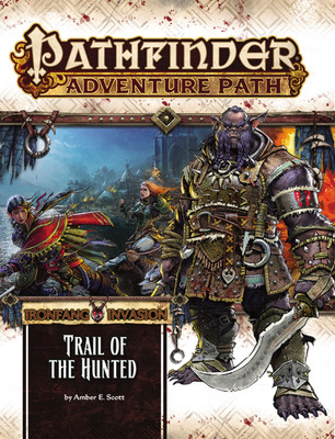 Pathfinder Adventure Path: Ironfang Invasion Part 1 of 6-Trail of the Hunted(English, Paperback, Scott Amber E.)