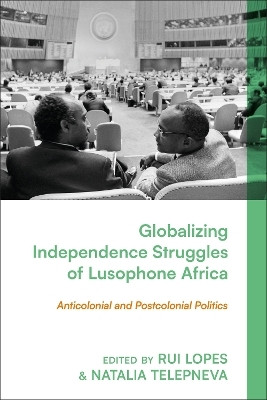 Globalizing Independence Struggles of Lusophone Africa(English, Hardcover, unknown)