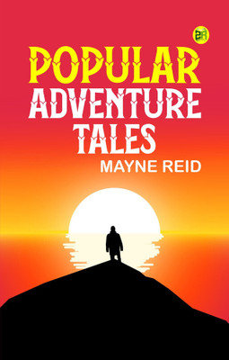 Popular Adventure Tales(Paperback, Mayne Reid)