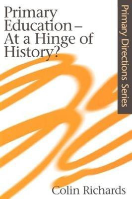 Primary Education at a Hinge of History(English, Paperback, Richards Colin)