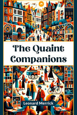 The Quaint Companions (Edition2024)(English, Paperback, Merrick Leonard)