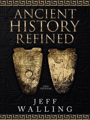 Ancient History Refined2nd Edition(Paperback, Jeff Walling)