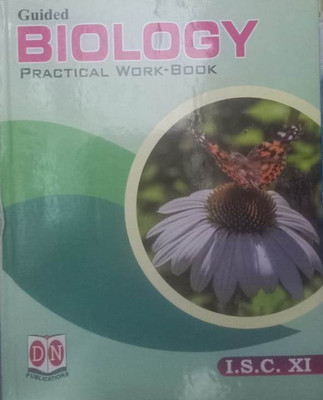 GUIDED BIOLOGY PRACTICAL WORK-BOOK ISC CLASS-XI(Paperback, DN)
