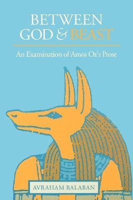 Between God and Beast(English, Paperback, Balaban Avraham)