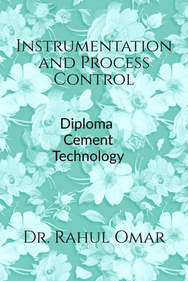Instrumentation and Process Control(English, Paperback, Dr. Rahul Omar)