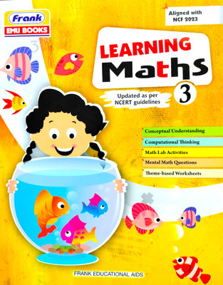 Learning Maths Class 3 | Latest 2025 Edition | As per NCF 2023 & Updated NCERT Guidelines | Critical Thinking & Case-based Questions | Frank EMU(Paperback, Omlata Singh)
