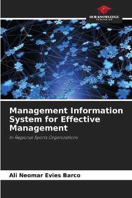 Management Information System for Effective Management(English, Paperback, Evies Barco Ali Neomar)