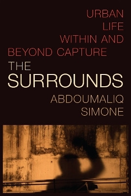 The Surrounds(English, Paperback, Simone AbdouMaliq)