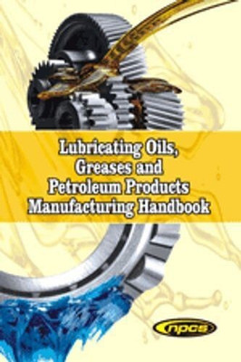 Lubricating Oils, Greases and Petroleum Products Manufacturing Handbook(English, Paperback, NIIR Board of Consultants, Engineers)