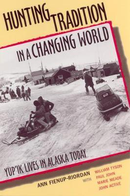 Hunting Tradition in a Changing World(English, Paperback, Fienup-Riordan Ann)