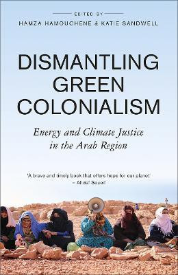 Dismantling Green Colonialism(English, Electronic book text, unknown)